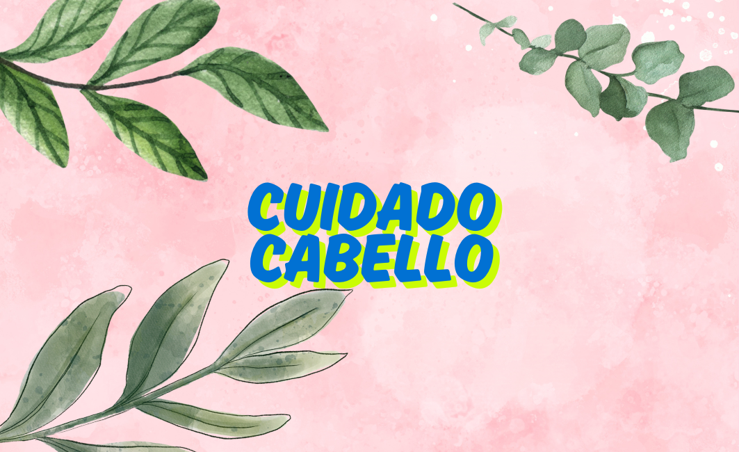 CUIDADO CABELLO