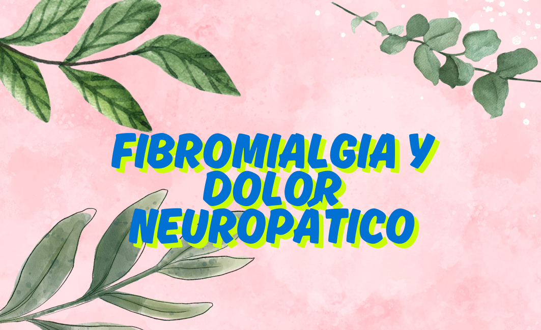 Fibromialgia y dolor neuropático