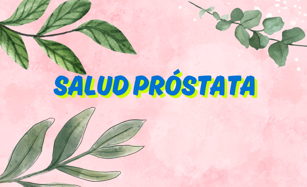 SALUD PRÓSTATA